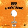I Look Good by O.T. Genasis iTunes Track 1
