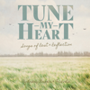 Andrew Greer & Friends - Tune My Heart: Songs of Rest & Reflection  artwork