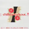 Chillthefuckout. - Single album lyrics, reviews, download