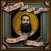 JP Harris and the Tough Choices - Maria