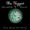 Turn Back the Clock (feat. Deach & Limmy Boy) - Single album lyrics, reviews, download