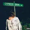 cypress grove album lyrics, reviews, download