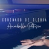 Coronado de Gloria (feat. Anabelle Petisco) - Single