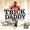 Trick Daddy - So High (feat. Eightball & Trey Songz)