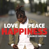 Maurice Griffin - Love Peace Happiness