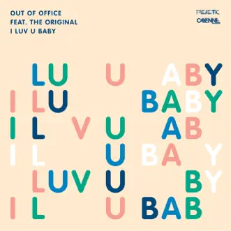 I Luv U Baby (feat. The Original & Walter Taieb) [Darbruck & Klein Dub] by Out of Office song reviws