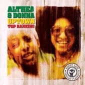 Althea & Donna - No More Fighting