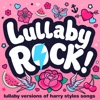 Lullaby Rock! - Adore You