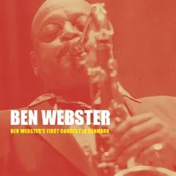 Ben Webster's First Concert in Denmark - Ben Webster