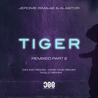 Tiger (Remixed, Pt. 2) by Jerome Isma-Ae & Alastor album reviews, ratings, credits