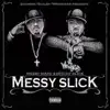 Messy Slick album lyrics, reviews, download