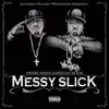 Stream & download Messy Slick