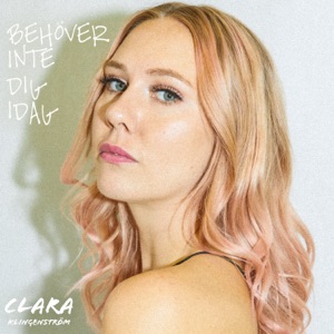 Clara Klingenström - Behöver inte dig idag - 排舞 音乐