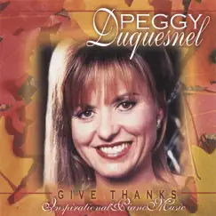 Give Thanks by Peggy Duquesnel album reviews, ratings, credits