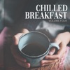 Chilled Breakfast, Vol. 4