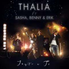 Junto a Ti (En Vivo) [feat. Sasha, Benny y Erik] Song Lyrics