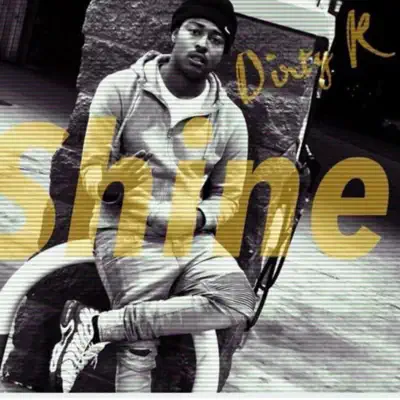 Shine - Single - Dirty K