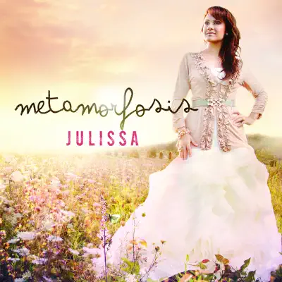 Metamorfosis - Julissa