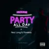 Party All Day - Single (feat. Nez Long & Flawless) - Single album lyrics, reviews, download
