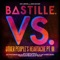 Torn Apart, Pt II (Bastille VS. GRADES Vs. Lizzo) - Bastille, GRADES & Lizzo lyrics