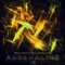 Adrenaline (feat. Bryce Fox & Roger Will) - J2 lyrics