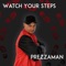 Watch Your Steps - Prezzaman lyrics