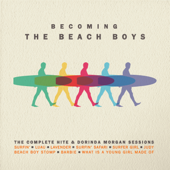 Becoming the Beach Boys: The Complete Hite & Dorinda Morgan Sessions - ザ・ビーチ・ボーイズ