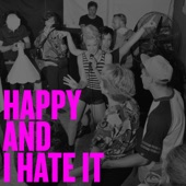 Happy and I Hate It (feat. Klumzy Tung) artwork