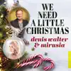 We Need a Little Christmas - Single album lyrics, reviews, download