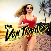 The Von Tramps - Sun's Out: Strung Out!