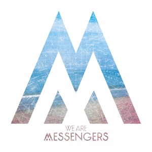 We Are Messengers - Everything Comes Alive