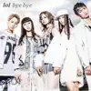 bye bye - EP album lyrics, reviews, download