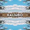 Kalimbo (feat. Chill Moody & Chris Karns) - Single album lyrics, reviews, download