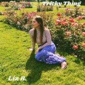 Liz B - Tricky Thing