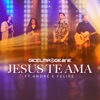Gicelma & Geane - Jesus Te Ama (feat. André & Felipe)