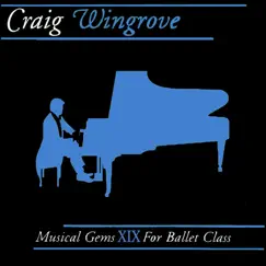 Musical Gems XIX for Ballet Class by Craig Wingrove album reviews, ratings, credits