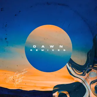 Dawn (Remixes) - Single by Joy Corporation, Antdot, DEADLINE, Alternative Kasual & Maty Owl album reviews, ratings, credits