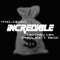 Incredible (feat. Milogic) - Retro Da Project Boi lyrics