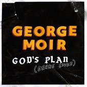 George Moir - God's Plan