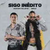Sigo Inédito - Single album lyrics, reviews, download