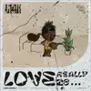 Love Really Is... - EP album lyrics, reviews, download