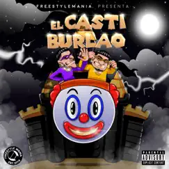 El Casti Burlao - EP by Juliito & Hozwal album reviews, ratings, credits