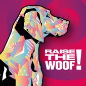 Raise the Woof! artwork