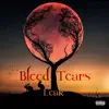 Bleed Tears - Single album lyrics, reviews, download