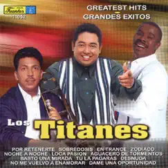 Los Titanes: Greatest Hits - Grandes Exitos by Los Titanes album reviews, ratings, credits