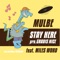 STAY HERE (feat. Miles Word) - MULBE lyrics