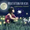 Meditation for Kids: Guided Imagery Adventures album lyrics, reviews, download