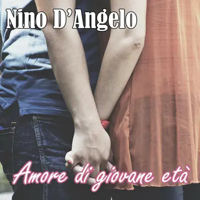 Amore di giovane età - Nino D'Angelo