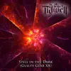 Still in the Dark (From "Guilty Gear XX") - Single album lyrics, reviews, download
