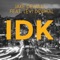 Idk (feat. Levi DeWaal) - Jake DeWaal lyrics